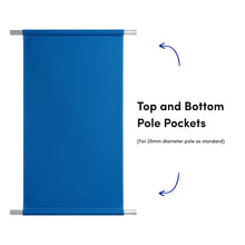 Load image into Gallery viewer, Pole Pockets - Top and Bottom
